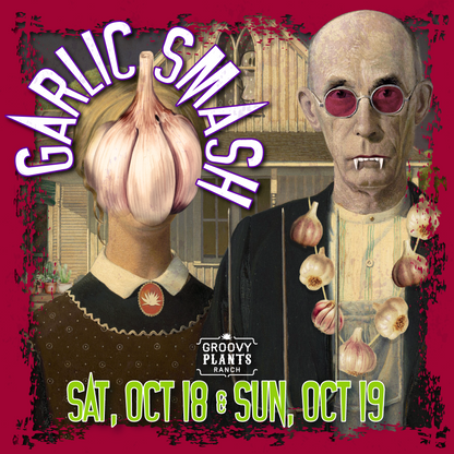 Garlic | Bad Breath and Beyond Bundle - Pickup October 18th & 19th