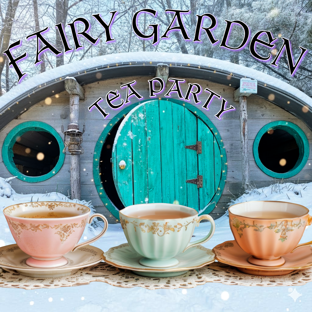 Fairy Garden Tea Party! | Dec 12th 11am