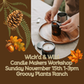 Wick’d & Wild: Candle Makers Workshop